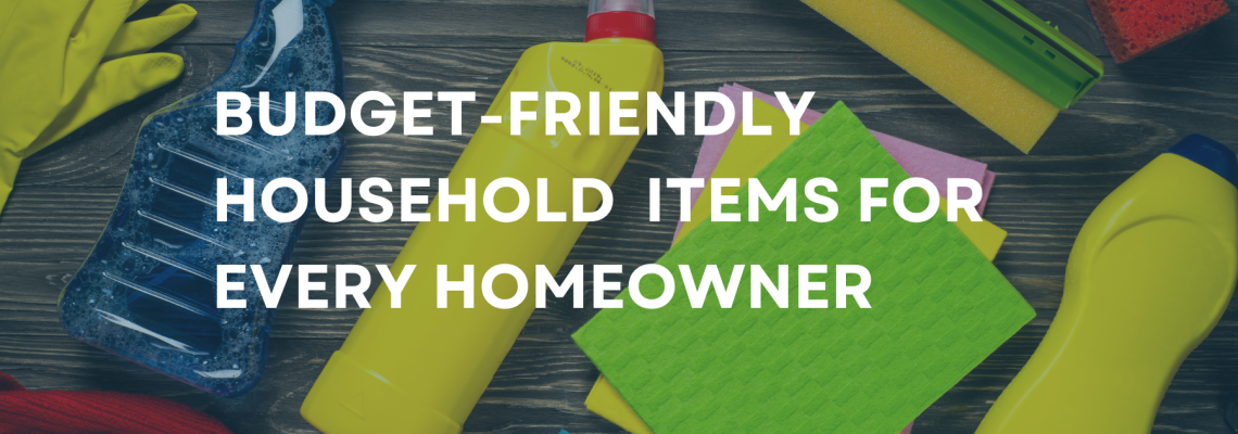 Budget-Friendly Household Items for Every Homeowner